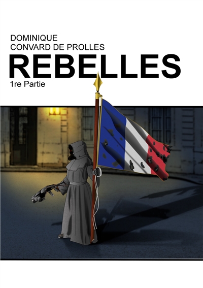 Rebelles : 1re partie