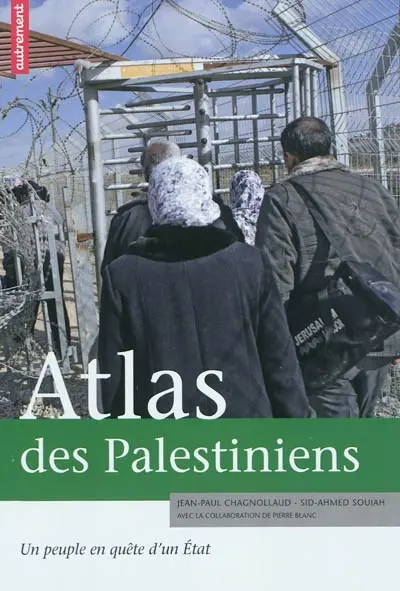 Atlas des Palestiniens : un peuple en quête d'un Etat