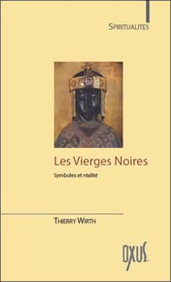 Les vierges noires : symboles et réalités