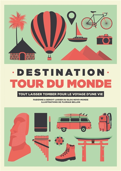 Destination tour du monde : tout laisser tomber pour le voyage d'une vie