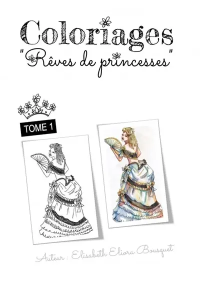 COLORIAGES REVES DE PRINCESSES : 1