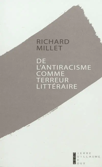 De l'antiracisme comme terreur littéraire