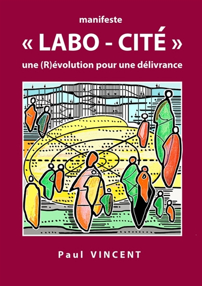 Manifeste "LABO-CITE" : une (R)évolution pour une délivrance