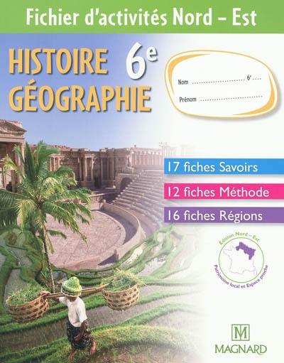 Histoire géographie 6e : fichier d'activités Nord-Est