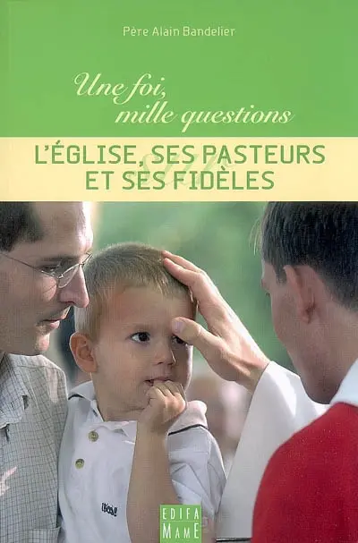 L'Eglise, ses pasteurs et ses fidèles