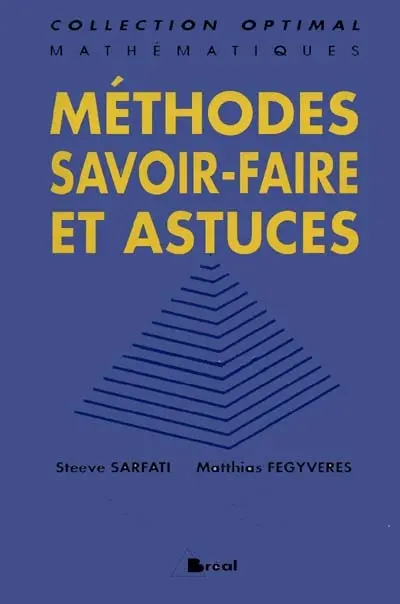 Méthodes, savoir-faire et astuces : tous les classiques des concours, classes préparatoires au haut enseignement commercial