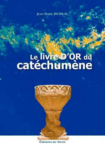 Le livre d'or du catéchumène