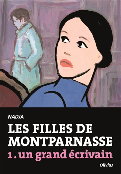 Les filles de Montparnasse. Vol. 1. Un grand écrivain