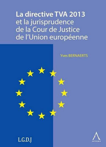 La directive TVA 2013 et la jurisprudence de la Cour de justice de l'Union européenne