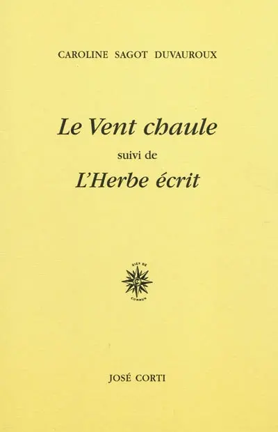 Le vent chaule. L'herbe écrit