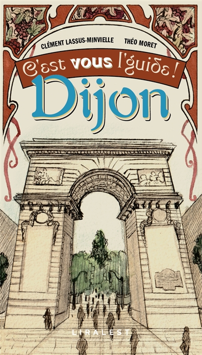 Dijon : c'est vous l'guide !