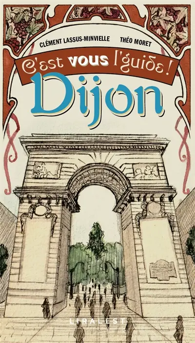 Dijon : c'est vous l'guide !