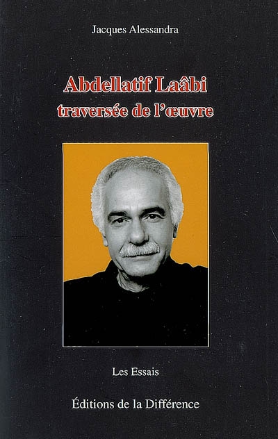 Abdellatif Laâbi, traversée de l'oeuvre