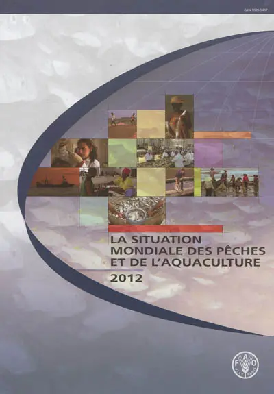 La situation mondiale des pêches et de l'aquaculture 2012