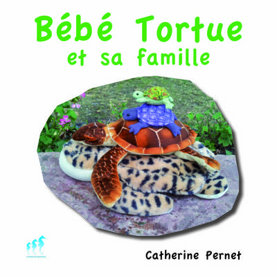Bébé Tortue. Vol. 1. Bébé Tortue et sa famille
