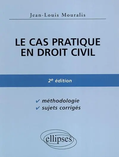 Le cas pratique en droit civil