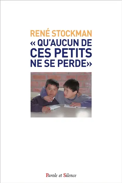 Qu'aucun de ces petits ne se perde