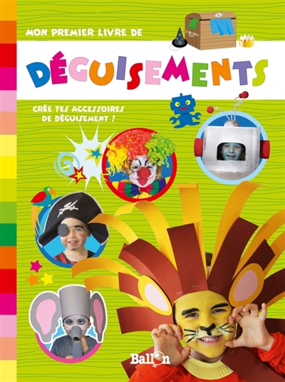 Mon Premier Livre de Deguisements