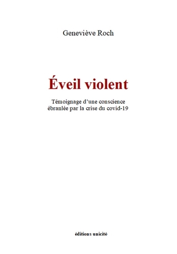 Eveil violent : témoignage d'une conscience ébranlée par la crise du Covid-19