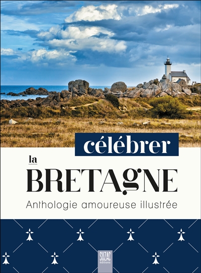 Célébrer la Bretagne : anthologie amoureuse illustrée