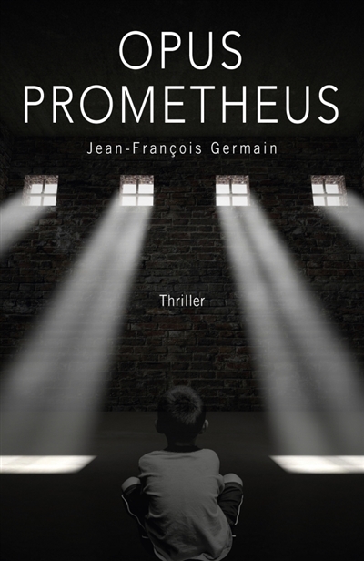 Opus Prometheus : Thriller