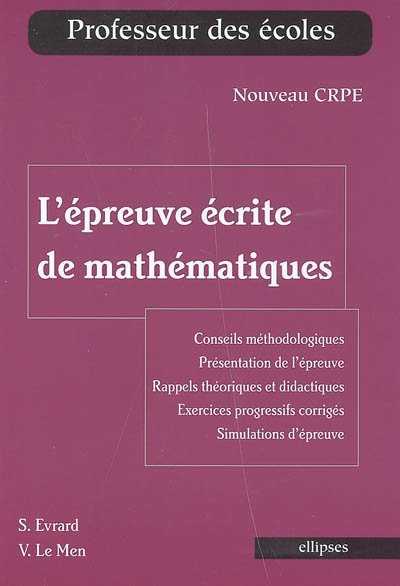 L'épreuve écrite de mathématiques : nouveau CRPE : conseils méthodologiques, présentation, exercices