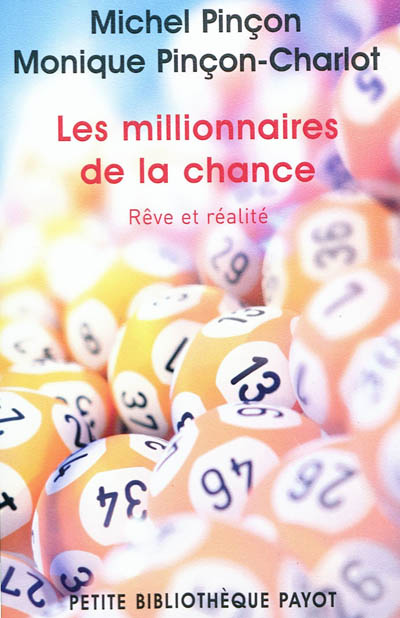 Les millionnaires de la chance : rêve et réalité