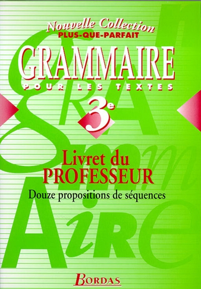 Grammaire 3e : guide pédagogique