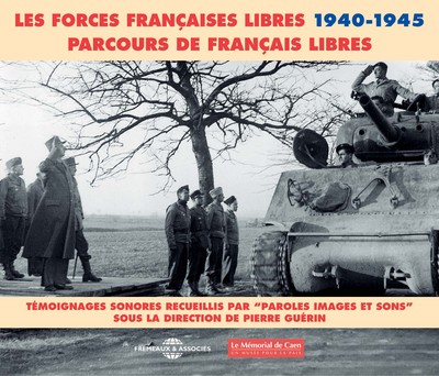 Les forces françaises libres, 1940-1945 : parcours de Français libres