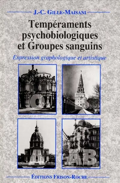 Tempéraments psychobiologiques et groupes sanguins : expression graphologique et artistique