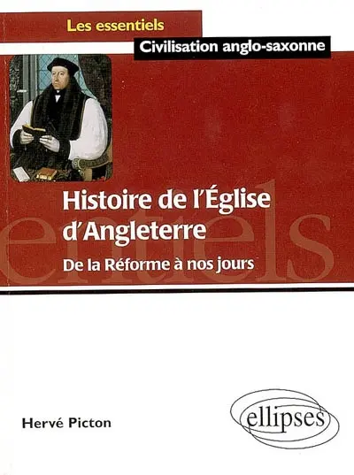 Histoire de l'Eglise d'Angleterre : de la Réforme à nos jours