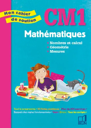 Mathématiques, CM1 : nombres et calcul, géométrie, mesures