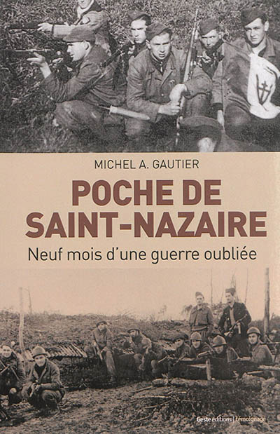 Poche de Saint-Nazaire : neuf mois d'une guerre oubliée