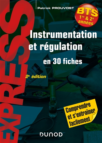 Instrumentation et régulation en 30 fiches : BTS 1re & 2e années