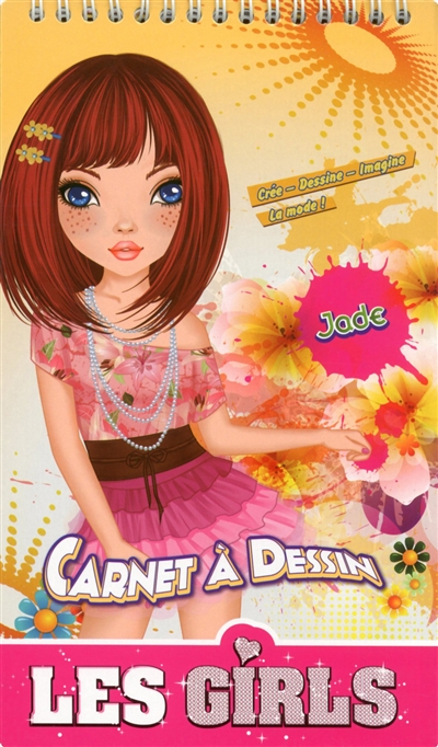 Les girls. Jade : carnet à dessin