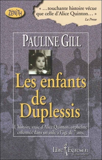 Les enfants de Duplessis : l'histoire vraie d'Alice Quinton, orpheline enfermée dans un asile à l'âge de 7 ans