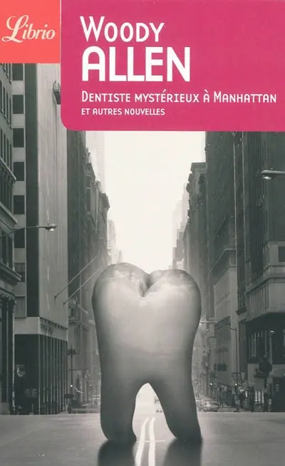 Dentiste mystérieux à Manhattan : et autres nouvelles