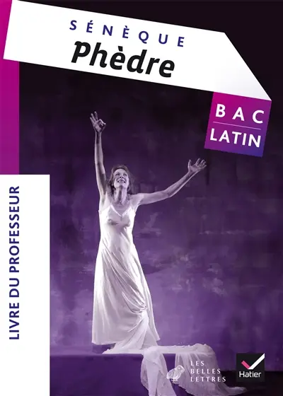 Phèdre, Sénèque : livre du professeur