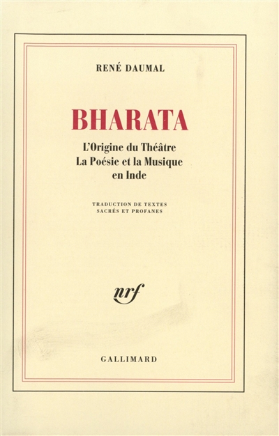 Bharata : l'origine du théâtre, la poésie et la musique en Inde : traductions de textes sacrés et profanes