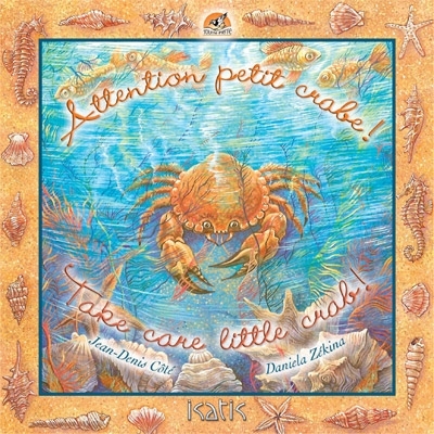 Attention, petit crabe!. Careful, little crab!