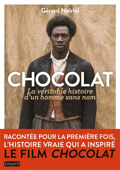 Chocolat : la véritable histoire d'un homme sans nom
