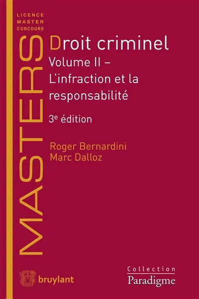 Droit criminel. Vol. 2. L'infraction et la responsabilité