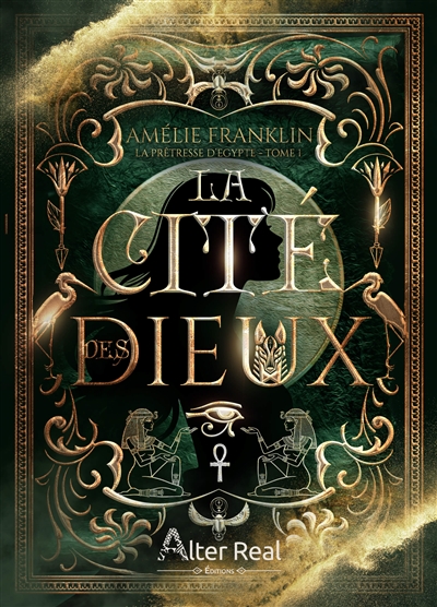 La cité des dieux, tome 1 : La prêtresse d'Egypte