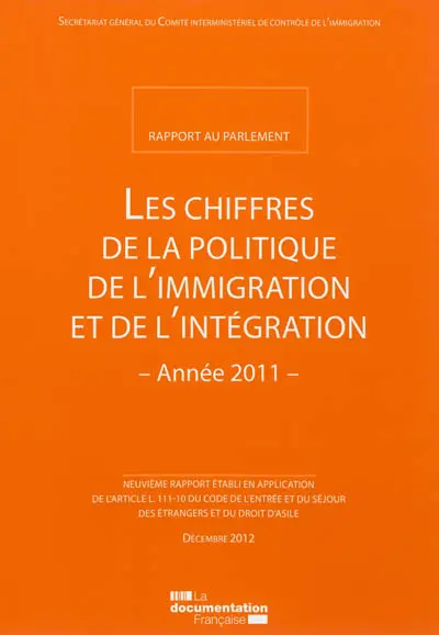 Les chiffres de la politique de l'immigration et de l'intégration : rapport au Parlement : neuvième rapport établi en application de l'article L. 111-10 du code de l'entrée et du séjour des étrangers et du droit d'asile