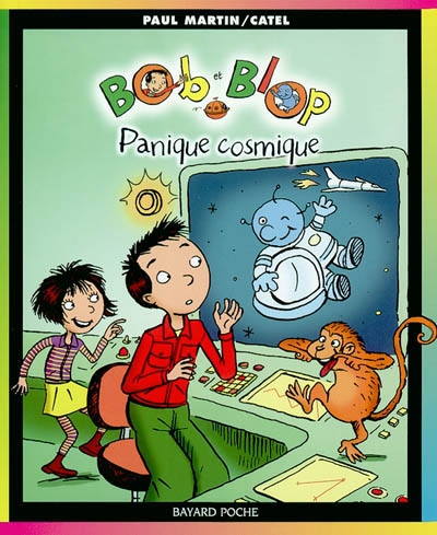 Bob et Blop. Vol. 3. Panique cosmique