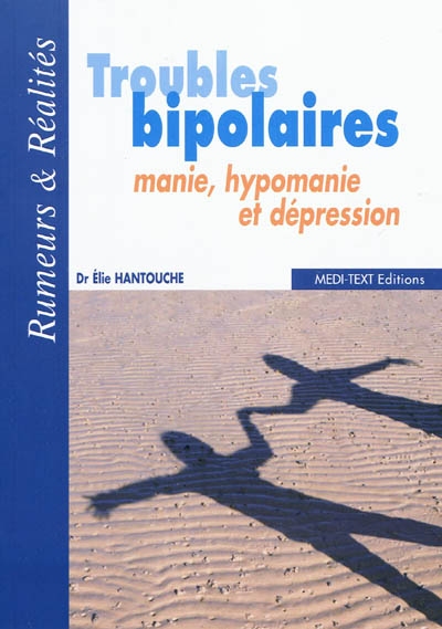 Troubles bipolaires : manie, hypomanie et dépression