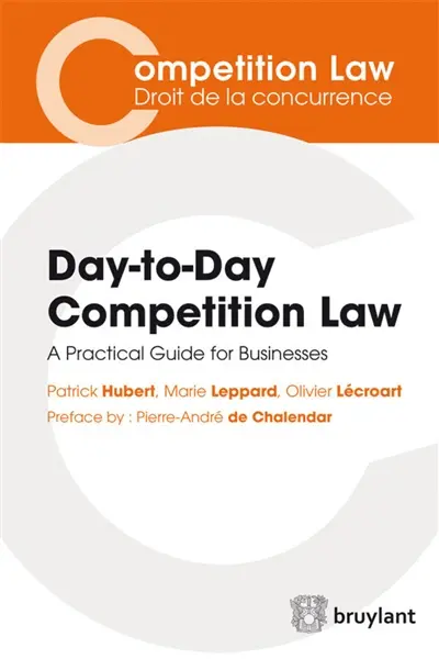 Day-to-day competition law : a practical guide for business