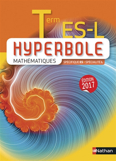 Hyperbole mathématiques terminale ES, L : spécifique ES, spécialité L