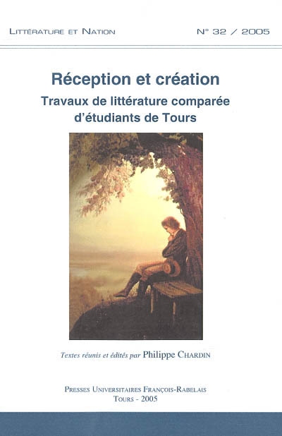 Littérature et nation, n° 32. Réception et création : travaux de littérature comparée d'étudiants de Tours