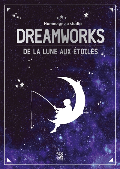 Hommage au studio Dreamworks : de la lune aux étoiles